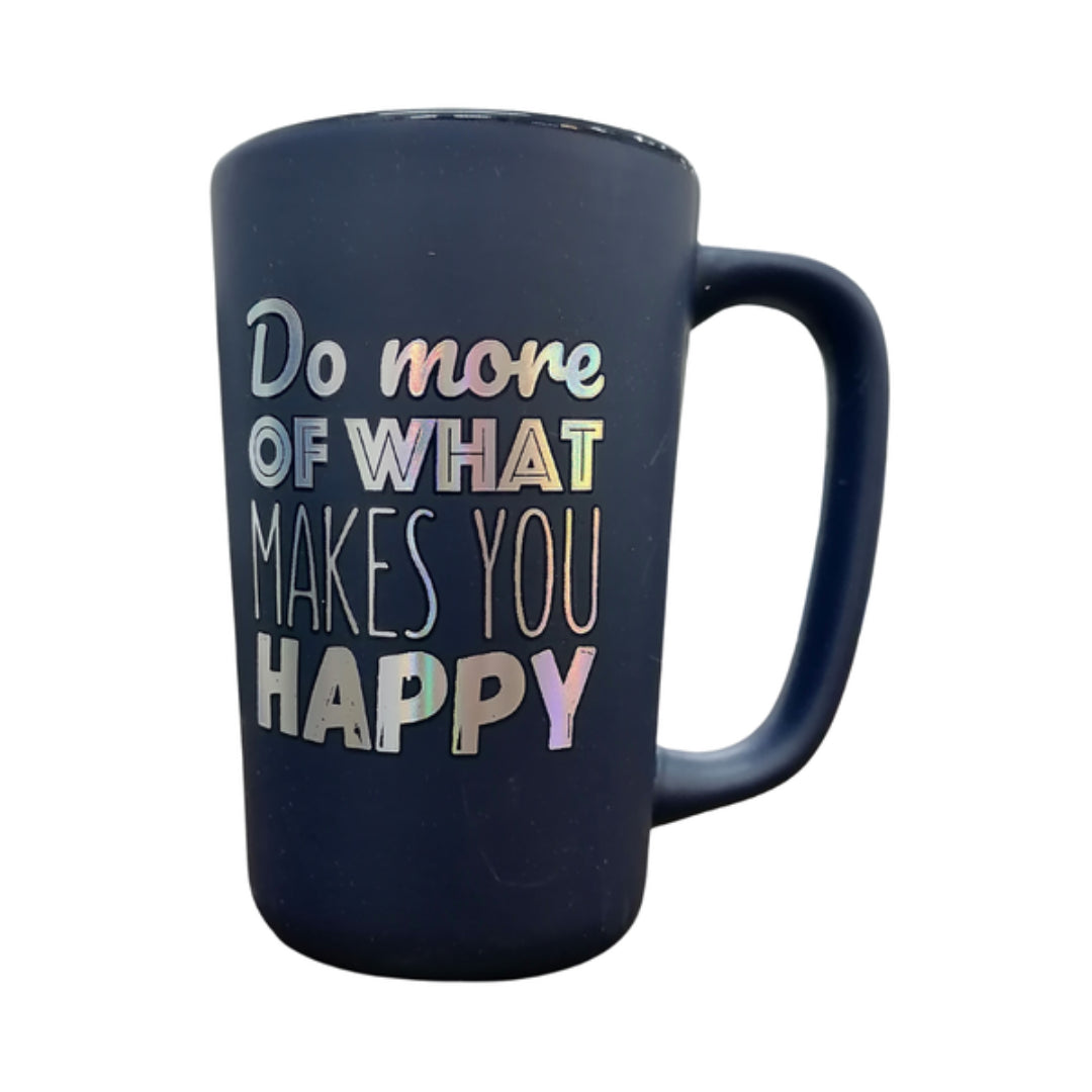 Blue Ceramic Mug More Of What Makes You Happy